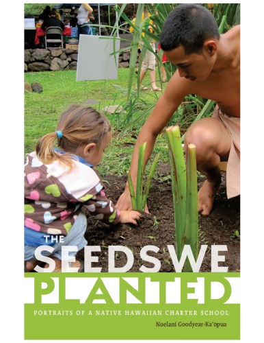 The Seeds We Planted: Portraits of a Native Hawaiian Charter School