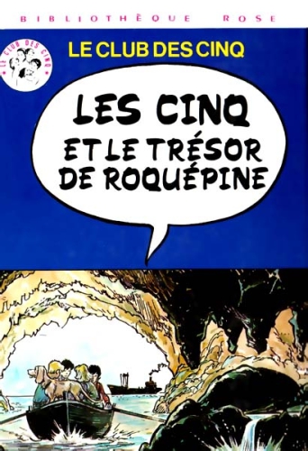Les Cinq et le trésor de Roquépine