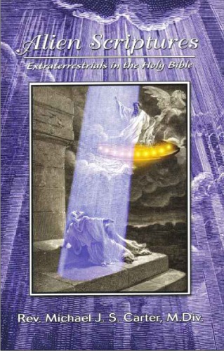 Alien Scriptures: Extraterrestrials in the Holy Bible