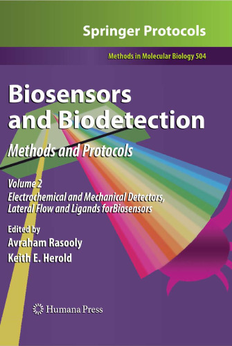 Biosensors and Biodetection: Methods and Protocols: Electrochemical and Mechanical Detectors, Lateral Flow and Ligands for Biosensors