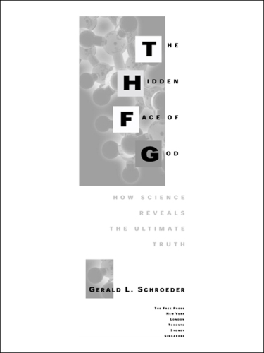 The Hidden Face of God: How Science Reveals the Ultimate Truth