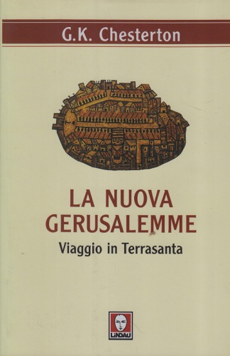 La nuova Gerusalemme. Viaggio in Terrasanta