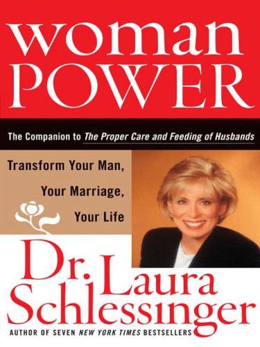 Woman Power: Transform Your Man, Your Marriage, Your Life