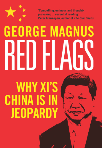 Red Flags: Why Xi’s China Is in Jeopardy