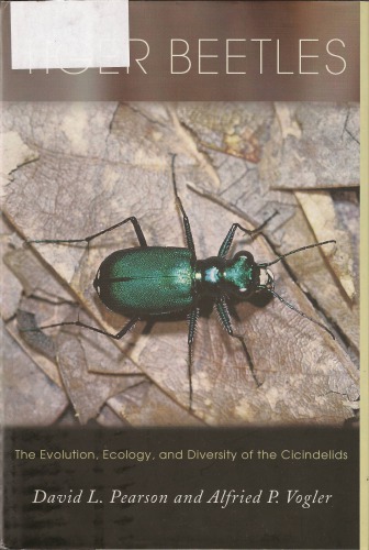 Tiger Beetles. The Evolution, Ecology, and Diversity of the Cicindelids