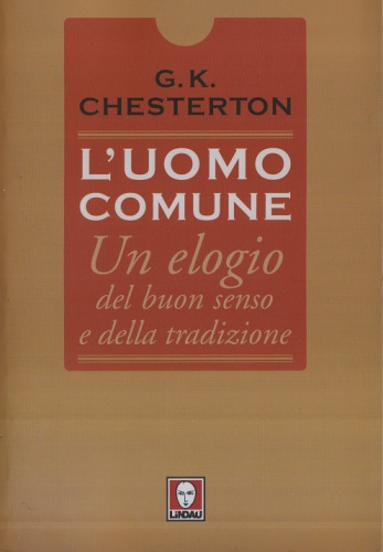 L’uomo comune. Un elogio del buon senso e della tradizione