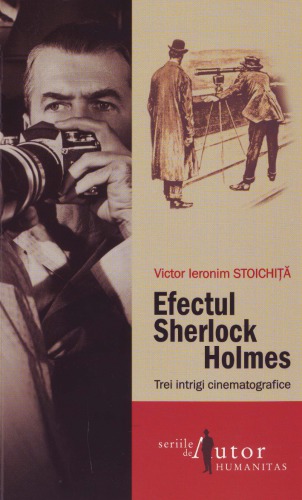 Efectul Sherlock Holmes. Trei intrigi cinematografice