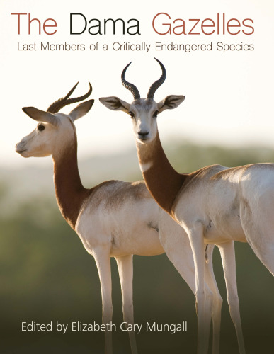 The Dama Gazelles: Last Members of a Critically Endangered Species