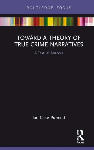 Toward a Theory of True Crime Narratives: A Textual Analysis