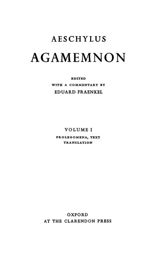 Agamemnon, Volume I Prolegomena, Text, and Translation