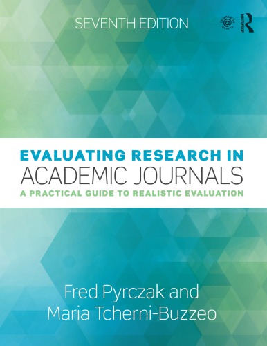 Evaluating Research in Academic Journals: A Practical Guide to Realistic Evaluation