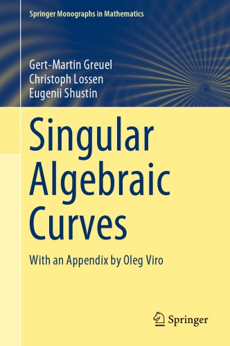 Singular Algebraic Curves: With an Appendix by Oleg Viro