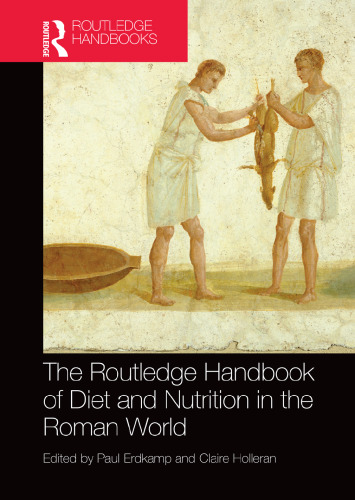 The Routledge Handbook of Diet and Nutrition in the Roman World