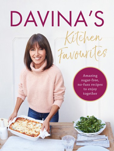 Davina´s Kitchen Favourites Amazing, sugar-free, no-fuss recipes to enjoy together