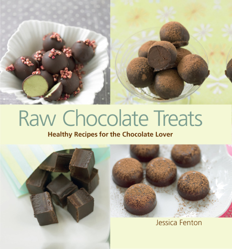 Raw Chocolate Treats: Healthy Recipes for the Chocolate Lover