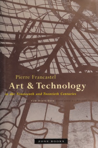 Art and Technology in the Nineteenth and Twentieth Centuries