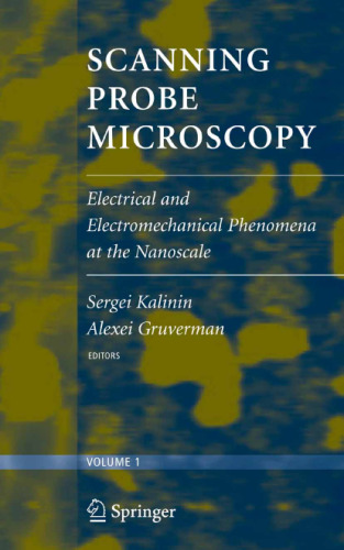 Scanning Probe Microscopy (2 vol. set): Electrical and Electromechanical Phenomena at the Nanoscale