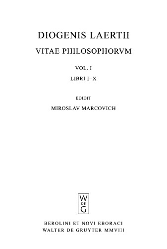 Diogenis Laertii Vitae philosophorum, Vol. I Books I-X