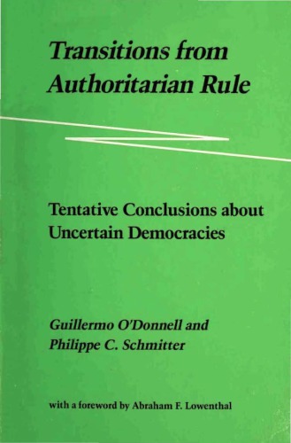 Transitions from Authoritarian Rule: Tentative Conclusions about Uncertain Democracies