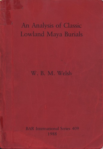 An analysis of Classic lowland Maya burials