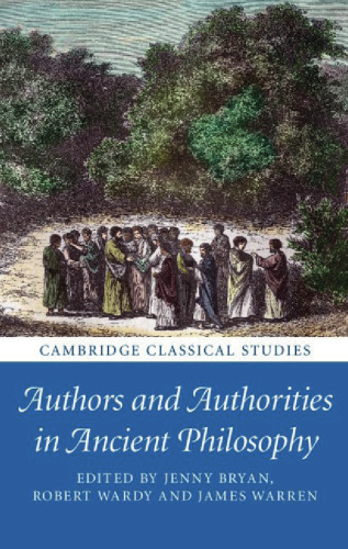 Authors and Authorities in Ancient Philosophy