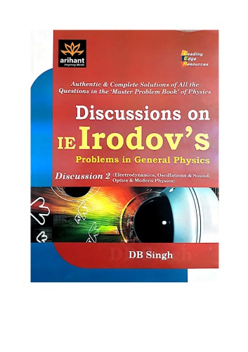 Optics Discussions on I E Irodov solutions Problems in General Physics by D B Singh Arihant