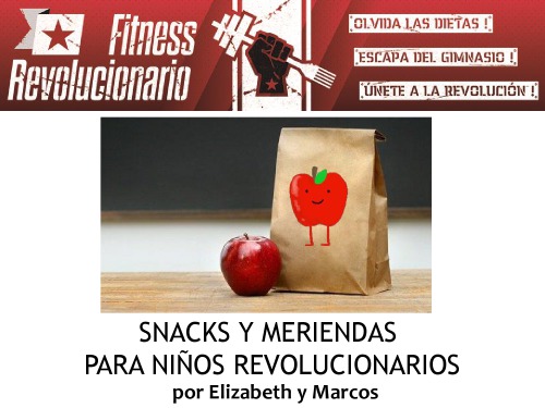 Snacks y meriendas para niños revolucionarios