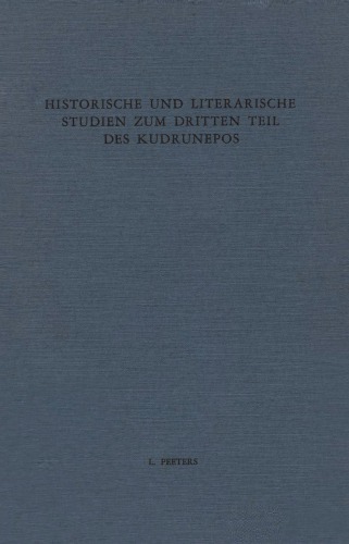 Historischen und literarischen Studien zum dritten Teil des Kudrunepos