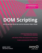 DOM Scripting: Web Design with JavaScript and the Document Object Model, Second Edition