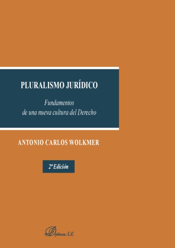 Pluralismo jurídico. Fundamentos de una nueva cultura del Derecho