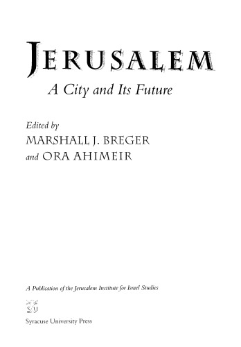 Jerusalem: A City and Its Future