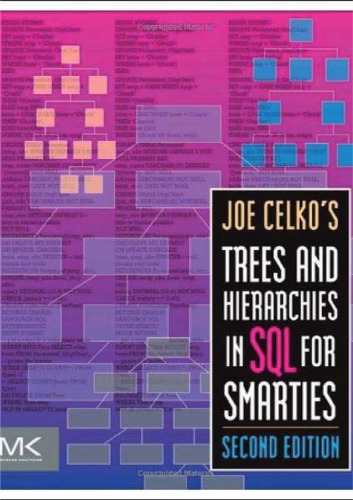 Joe Celko’s Trees and Hierarchies in SQL for Smarties