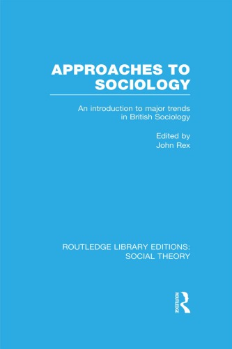 Approaches to Sociology: An Introduction to Major Trends in British Sociology