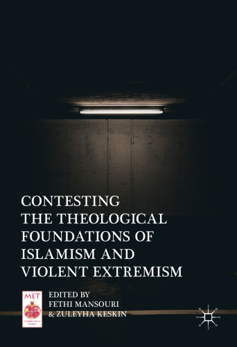 Contesting the Theological Foundations of Islamism and Violent Extremism