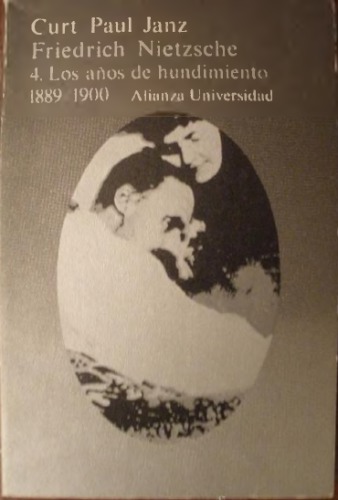 Friedrich Nietzsche. Los años de hundimiento