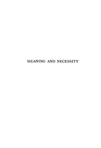 Meaning and Necessity: A Study in Semantics and Modal Logic
