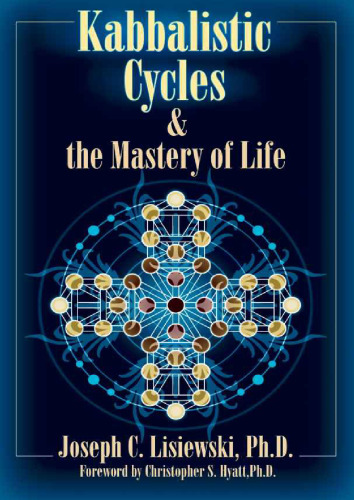 Kabbalistic Cycles and the Mastery of Life