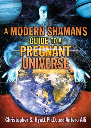 Modern Shaman’s Guide to a Pregnant Universe