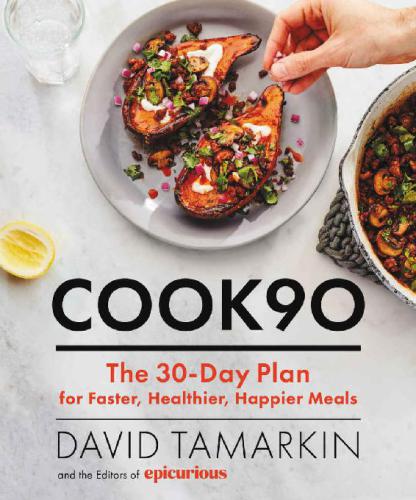 Cook90 The 30-Day Plan for Faster, Healthier, Happier Meals