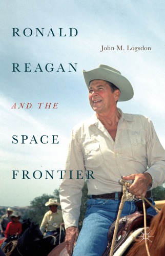 Ronald Reagan and the Space Frontier