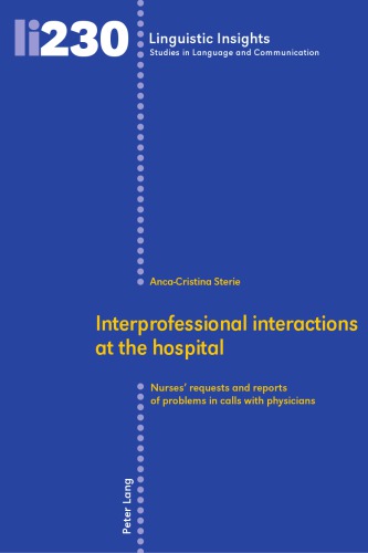Interprofessional Interactions at the Hospital: Nurses’ Requests and Reports of Problems in Calls with Physicians