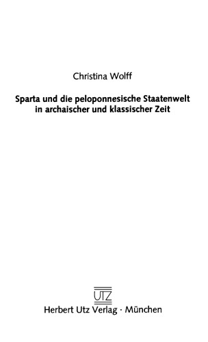 Sparta und die peloponnesische Staatenwelt in archaischer und klassischer Zeit
