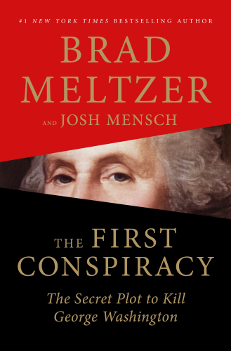The First Conspiracy: The Secret Plot to Kill George Washington