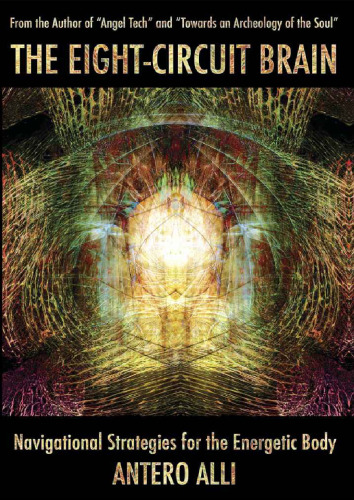 The Eight-Circuit Brain: Navigational Strategies for the Energetic Body