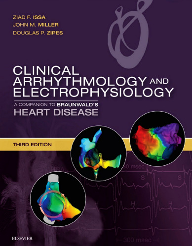 Clinical Arrhythmology and Electrophysiology: A Companion to Braunwald’s Heart Disease