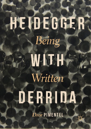 Heidegger with Derrida Being Written