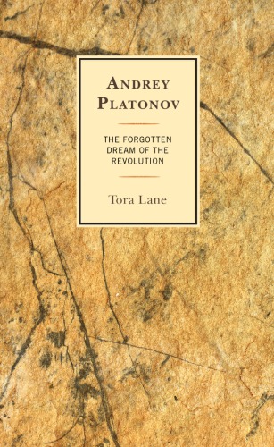 Andrey Platonov: The Forgotten Dream of the Revolution