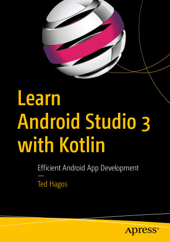 Learn Android Studio 3 with Kotlin: Efficient Android App Development