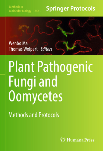 Plant Pathogenic Fungi and Oomycetes: Methods and Protocols