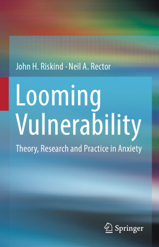 Looming Vulnerability: Theory, Research and Practice in Anxiety